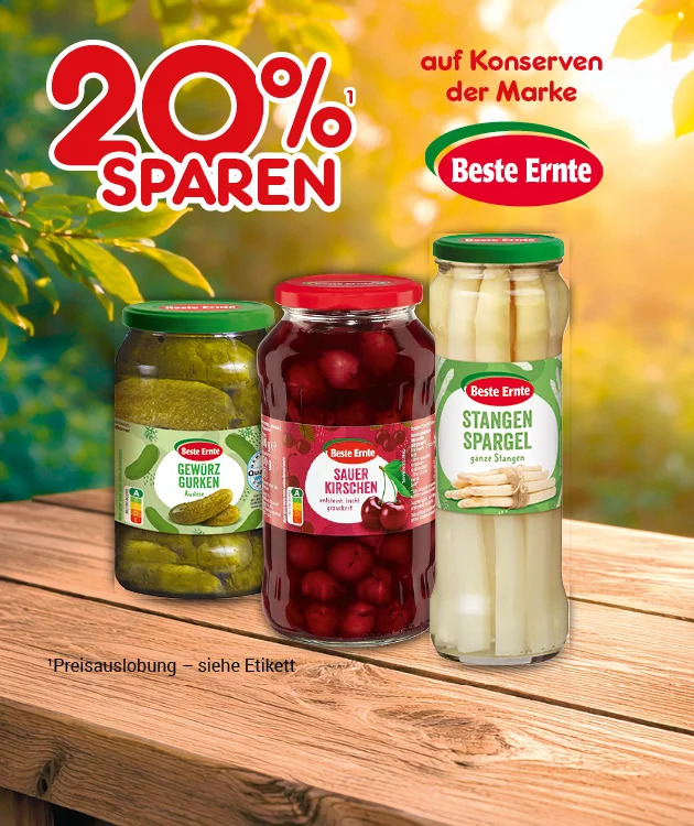 Diese Grafik zeigt auf einem Holztisch vor gr&uuml;nem Hintergrund den Hinweis &bdquo;zwanzig Prozent sparen auf Konserven der Marke Beste Ernte&ldquo; sowie drei Konservengl&auml;ser der Marke Beste Ernte mit Gurken, Sauerkirschen und Stangenspargel. Unten steht der Hinweis &bdquo;Preisabbildung &ndash; siehe Etikett&ldquo;. Ganz unten befindet sich ein Button mit der Aufschrift &bdquo;Weitere Sparangebote entdecken&ldquo;, der zum Klicken einl&auml;dt.