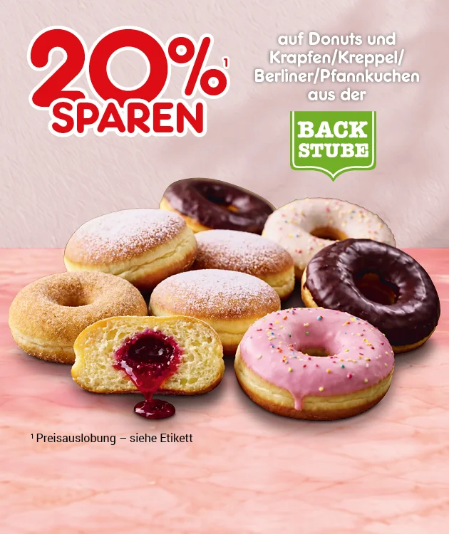 Diese Grafik zeigt auf rosafarbenem Hintergrund eine Auswahl aus der Backstube mit mehreren Donuts sowie Krapfen, genannt auch Kreppel, Berlinern oder Pfannkuchen mit Puderzucker, Schokoladenglasur, wei&szlig;er Glasur und rosa Glasur; ein aufgeschnittener Berliner zeigt rote Marmeladenf&uuml;llung. Links steht in gro&szlig;er roter Schrift &bdquo;zwanzig Prozent sparen&ldquo; mit einer hochgestellten eins, rechts steht &bdquo;auf Donuts und Krapfen, Kreppel, Berliner, Pfannkuchen aus der Backstube&ldquo; neben dem gr&uuml;nen Backstube-Logo. Unten steht der Hinweis zur hochgestellten eins: &bdquo;Preisauslobung &ndash; siehe Etikett&ldquo;. Ganz unten l&auml;dt ein Button "Weitere Sparangebote entdecken" zum Klicken ein.