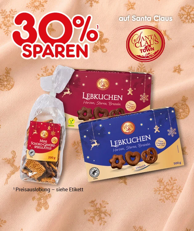 Diese Grafik zeigt auf beigefarbenem Hintergrund mit weihnachtlichen Sternmotiven den Hinweis &bdquo;drei&szlig;ig Prozent sparen&ldquo; auf &bdquo;Santa Claus&ldquo;. Abgebildet sind weihnachtliche S&uuml;&szlig;warenpackungen, darunter mehrere Produkte mit der Bezeichnung &bdquo;Lebkuchen&ldquo;. Unten links steht der Sternchentext &bdquo;Preisauslobung &ndash; siehe Etikett&ldquo;. Ganz unten l&auml;dt ein Button mit der Aufschrift &bdquo;Weitere Sparangebote entdecken&ldquo; zum Klicken ein.