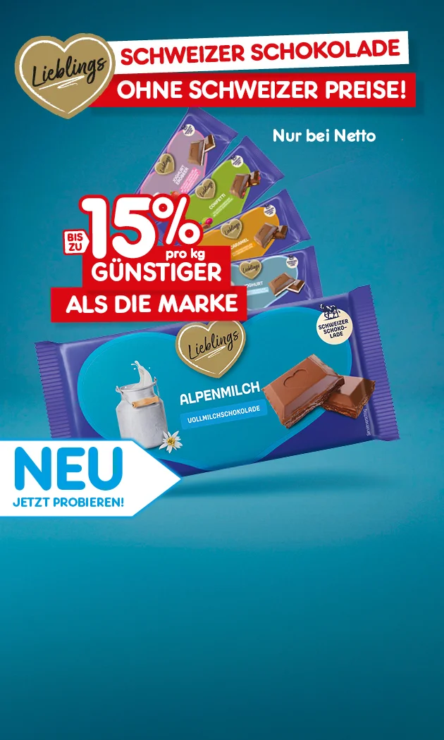 Diese Grafik zeigt die Lieblings Schweizer Schokolade mit dem Slogan &bdquo;Schweizer Schokolade ohne Schweizer Preise!&ldquo;, den Hinweis &bdquo;Nur bei Netto&ldquo;, mehrere Tafeln in den Sorten Alpenmilch, Erdbeer Crisp, Confetti, Caramel und Joghurt sowie die Aussage &bdquo;Bis zu f&uuml;nfzehn Prozent pro Kilogramm g&uuml;nstiger als die Marke&ldquo;. Unten links steht &bdquo;Neu, jetzt probieren!&ldquo;, und unten rechts befindet sich ein Button mit der Aufschrift &bdquo;Weitere Angebote entdecken&ldquo;, der zum Klicken einl&auml;dt.