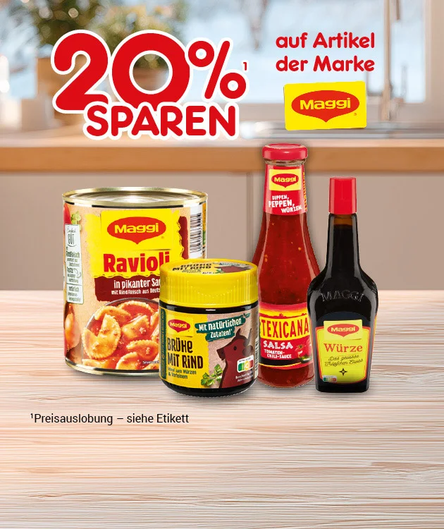 Grafik mit unscharfer K&uuml;che im Hintergrund. Auf einem K&uuml;chentisch stehen mehrere Maggi-Artikel (unter anderem Ravioli, Br&uuml;he mit Rind, W&uuml;rze, Texicana Salsa und eine rote So&szlig;e). Oben steht &bdquo;zwanzig Prozent sparen&ldquo; mit hochgestellter &bdquo;zwei&ldquo; als Verweis auf einen Rechtstext, dazu &bdquo;auf Artikel der Marke&ldquo; und das Maggi-Logo. Unten klein: &bdquo;zwei Preisauslobung &ndash; siehe Etikett&ldquo;. Unten ein Button &bdquo;Weitere Sparangebote entdecken&ldquo;, der zum Klicken einl&auml;dt.