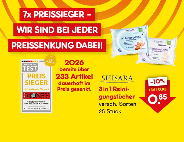 Die Grafik zeigt einen gelben Hintergrund mit roten Aktionsfl&auml;chen und der Headline &bdquo;7x Preissieger &ndash; Wir sind bei jeder Preissenkung dabei!&ldquo;. Links ist das Siegel &bdquo;Deutschland Test Preissieger&ldquo; abgebildet sowie der Hinweis, dass 2026 bereits &uuml;ber 233 Artikel dauerhaft im Preis gesenkt wurden. Rechts sind zwei Packungen Shisara 3in1 Reinigungst&uuml;cher in verschiedenen Sorten mit je 25 St&uuml;ck zu sehen. Daneben wird eine Preisreduzierung von 10 % hervorgehoben, mit dem Angebotspreis von 0,85 &euro; statt 0,95 &euro;. Unten befindet sich ein Button mit der Aufschrift &bdquo;Weitere preisgesenkte Artikel&ldquo;.